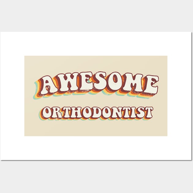 Awesome Orthodontist - Groovy Retro 70s Style Wall Art by LuneFolk